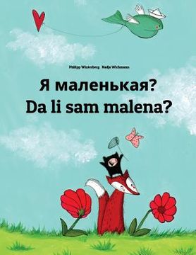 portada Ya malen'kaya? Da li sam malena: Russian-Bosnian (Bosanski): Children's Picture Book (Bilingual Edition)