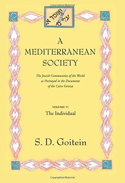portada A Mediterranean Society, Volume v: The Jewish Communities of the Arab World as Portrayed in the Documents of the Cairo Geniza, the Individual (Near Eastern Center, Ucla) (en Inglés)