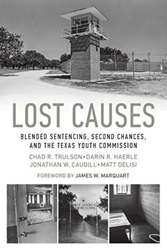 portada Lost Causes: Blended Sentencing, Second Chances, and the Texas Youth Commission