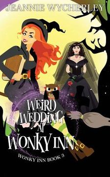portada Weird Wedding at Wonky Inn: Wonky Inn Book 3 (in English)