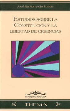 portada Estudio Sobre la Constitución y la Libertad de Creencias (Thema) (in Spanish)