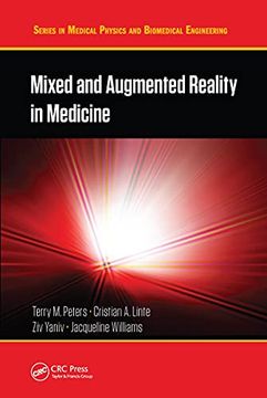 portada Mixed and Augmented Reality in Medicine (Series in Medical Physics and Biomedical Engineering) (en Inglés)