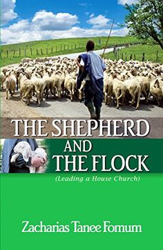portada The Shepherd And The Flock: Leading a House Church
