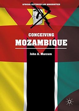 portada Conceiving Mozambique (African Histories and Modernities)