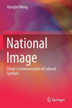 portada National Image: China's Communication of Cultural Symbols (en Inglés)