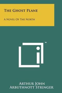 portada the ghost plane: a novel of the north (en Inglés)