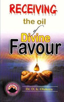 portada Receiving the oil of divine favor (in English)