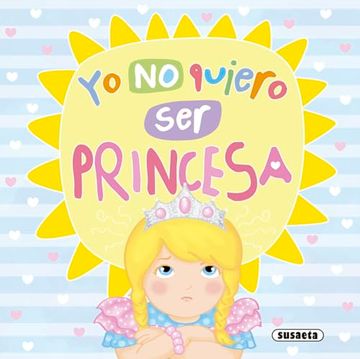 portada Yo no Quiero ser Princesa (un Mundo Mejor) (in Spanish)