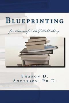 portada Blueprinting: for Successful Self Publishing (en Inglés)