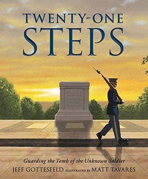 portada Twenty-One Steps: Guarding the Tomb of the Unknown Soldier (en Inglés)