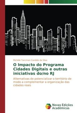 portada O Impacto do Programa Cidades Digitais e outras iniciativas do/no RJ: Alternativas de potencializar o território de modo a complementar a organização das cidades reais