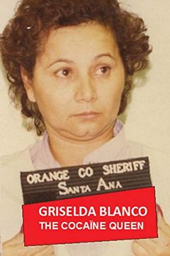 portada Griselda Blanco: The Cocaine Queen: Volume 3 (at the Price of Blood) (en Inglés)