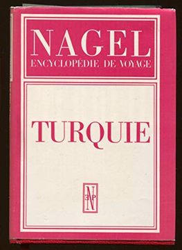 Nagel Encyclopedie de Voyage: Turquie