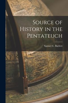 portada Source of History in the Pentateuch (en Inglés)