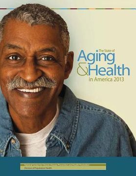 portada The State of Aging & Health in America 2013 (en Inglés)