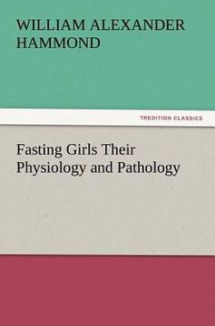 portada fasting girls their physiology and pathology (en Inglés)