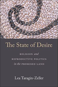 portada The State of Desire: Religion and Reproductive Politics in the Promised Land (in English)