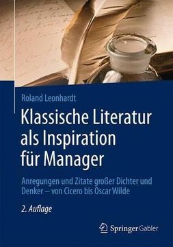 portada Klassische Literatur als Inspiration für Manager: Anregungen und Zitate großer Dichter und Denker – von Cicero bis Oscar Wilde (German Edition)