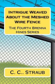 portada intrigue weaved about the meshed wire fence (en Inglés)