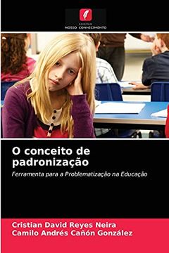 portada O Conceito de Padronização: Ferramenta Para a Problematização na Educação (en Portugués)