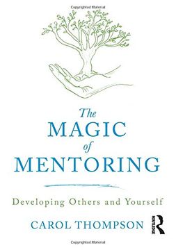 portada The Magic of Mentoring: Developing Others and Yourself (in English)