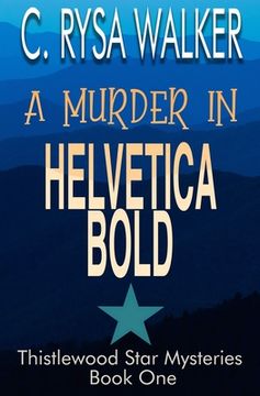 portada A Murder in Helvetica Bold: Thistlewood Star Mysteries #1 (en Inglés)