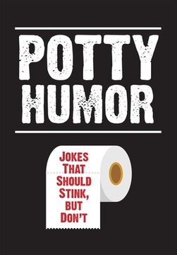 portada Potty Humor: Jokes That Should Stink, But Don't (in English)