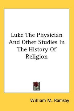 portada luke the physician and other studies in the history of religion (in English)