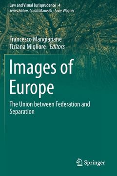 portada Images of Europe: The Union Between Federation and Separation (en Inglés)