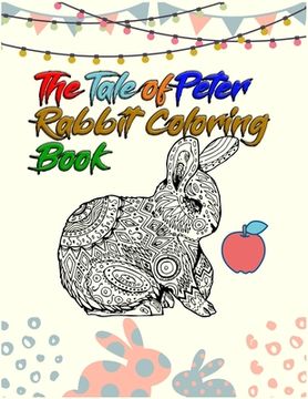 portada The Tale of Peter Rabbit Coloring Book: Best Coloring Book ever An Adult Coloring Book of 50+ unique Rabbit Designs with little bit Mandala Style awes (in English)