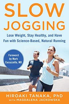 portada Slow Jogging: Lose Weight, Stay Healthy, and Have fun With Science-Based, Natural Running (en Inglés)