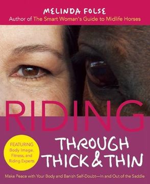 portada Riding Through Thick and Thin: Make Peace With Your Body and Banish Self-Doubt--In and out of the Saddle (in English)