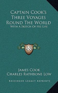 portada captain cook's three voyages round the world: with a sketch of his life (en Inglés)