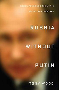 portada Russia Without Putin: Money, Power and the Myths of the new Cold war (in English)