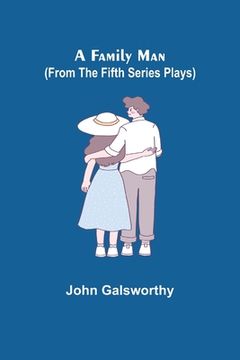 portada A Family Man (From the Fifth Series Plays) (in English)