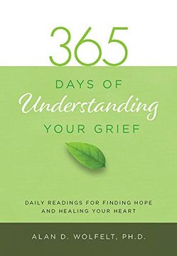 portada 365 Days of Understanding Your Grief (365 Meditations) (en Inglés)