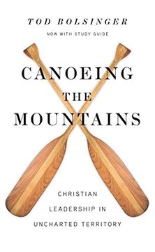 portada Canoeing the Mountains: Christian Leadership in Uncharted Territory (en Inglés)