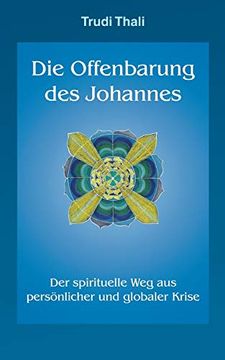 portada Die Offenbarung des Johannes: Der Spirituelle weg aus Persönlicher und Globaler Krise (en Alemán)