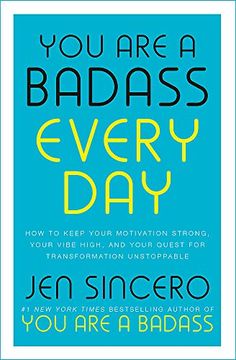 portada You are a Badass Every Day: How to Keep Your Motivation Strong, Your Vibe High, and Your Quest for Transformation Unstoppable (in English)