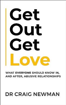portada Get Out, get Love: What Everyone Should Know, in and After Abusive Relationships 