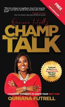 portada Quniana Futrell's Champ Talk: Champion Thoughts to Ignite Your Next Win! (en Inglés)