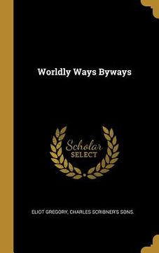 portada Worldly Ways Byways (in English)