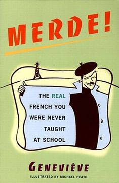 portada Merde!: The Real French You Were Never Taught at School (Sexy Slang Series) 
