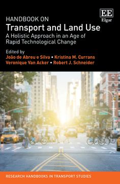 Handbook on Transport and Land Use. A Holistic Approach in an Age of Rapid Technological Change (en Inglés)