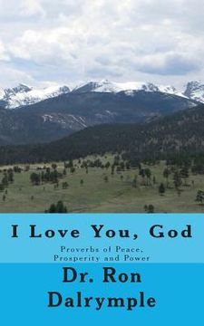 portada I Love You, God: Proverbs of Peace, Prosperity and Power for the Third Millenium (en Inglés)