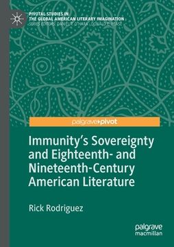 portada Immunity's Sovereignty and Eighteenth- And Nineteenth-Century American Literature (in English)