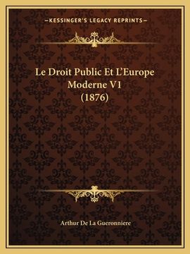 portada Le Droit Public Et L'Europe Moderne V1 (1876) (in French)