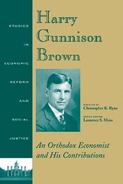 portada Harry Gunnison Brown: An Orthodox Economist and His Contributions (en Inglés)