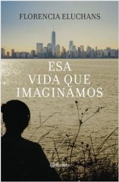 portada Esa Vida que Imaginamos (in Spanish)