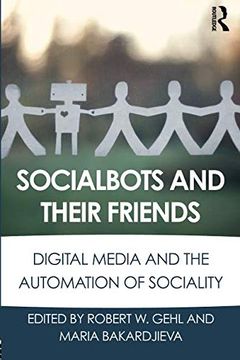 portada Socialbots and Their Friends: Digital Media and the Automation of Sociality (en Inglés)